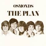 The Osmonds Brothers : The Plan
